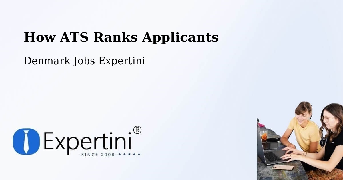 How ATS Ranks Applicants - Denmark Jobs Expertini