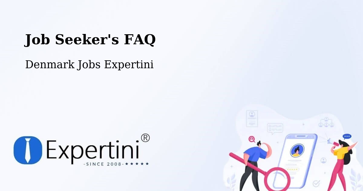Job Seeker FAQ – Haderslev - Denmark Jobs Expertini