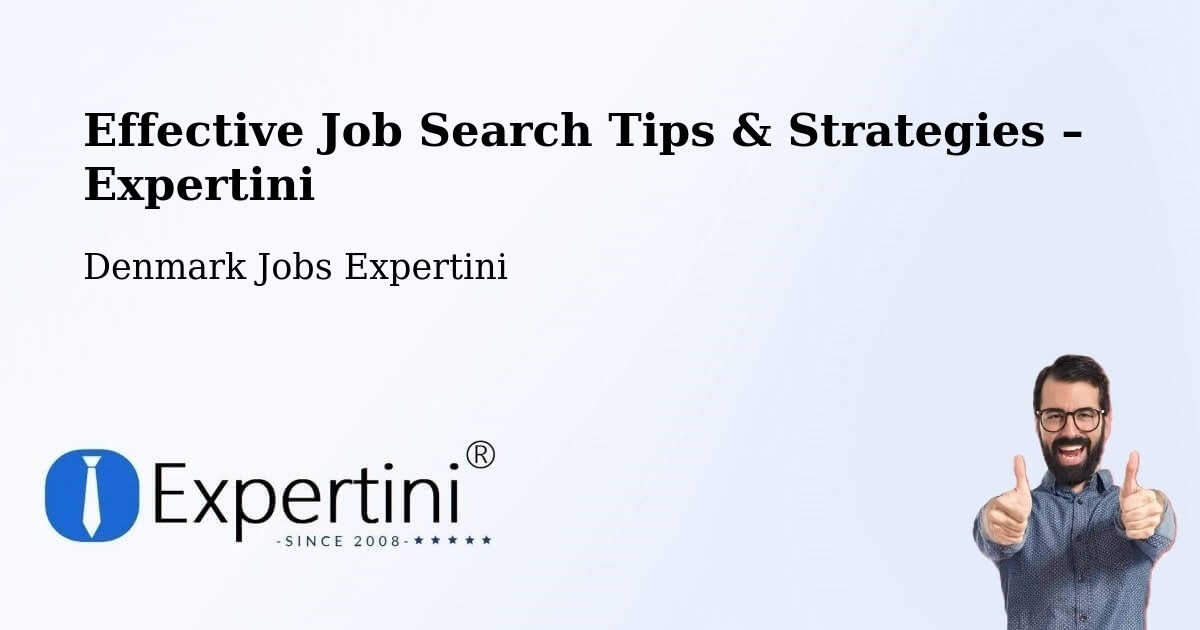 Job Search Tips & Strategies for Job Seekers – Haderslev - Haderslev, Denmark Jobs Expertini