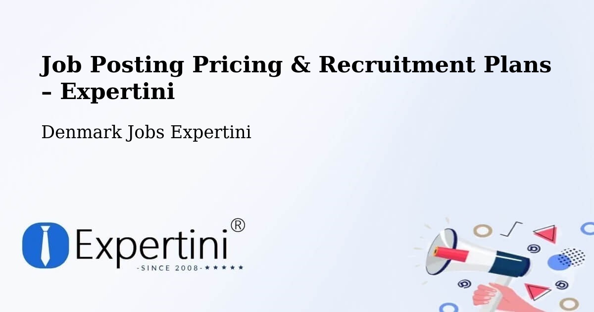 Job Posting Pricing & Recruitment Plans – Haderslev - Haderslev, Denmark Jobs Expertini