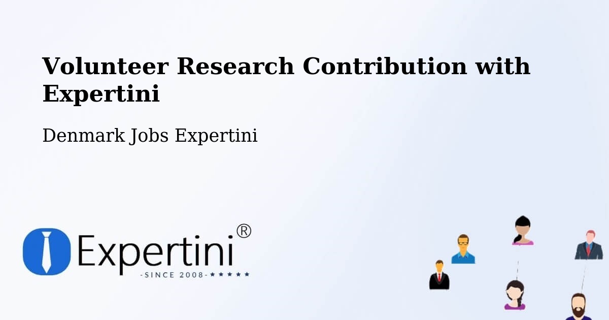 Volunteer Research Contribution Program – Haderslev - Denmark Jobs Expertini